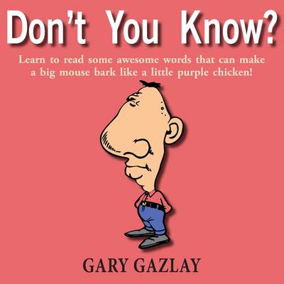 Don’t You Know?