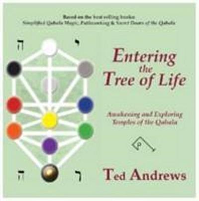 Entering the Tree of Life - Ted (Ted Andrews) Andrews