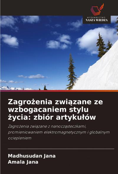 Zagro¿enia zwi¿zane ze wzbogacaniem stylu ¿ycia: zbiór artyku¿ów