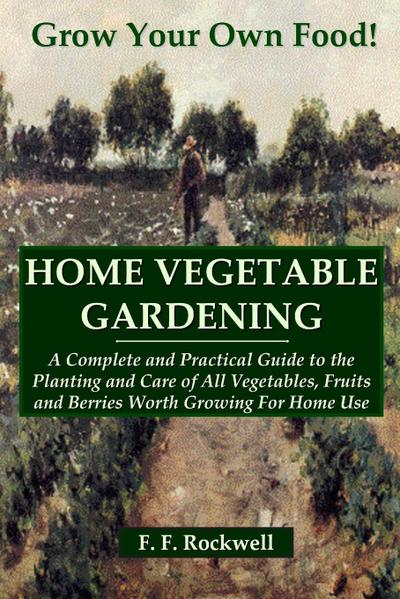 HOME VEGETABLE GARDENING