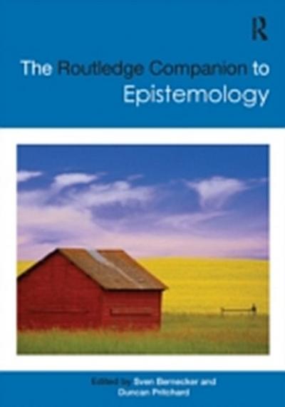 Routledge Companion to Epistemology