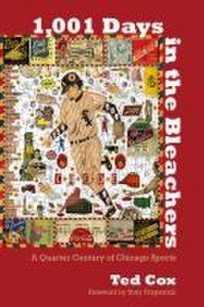 1,001 Days in the Bleachers: A Quarter Century of Chicago Sports