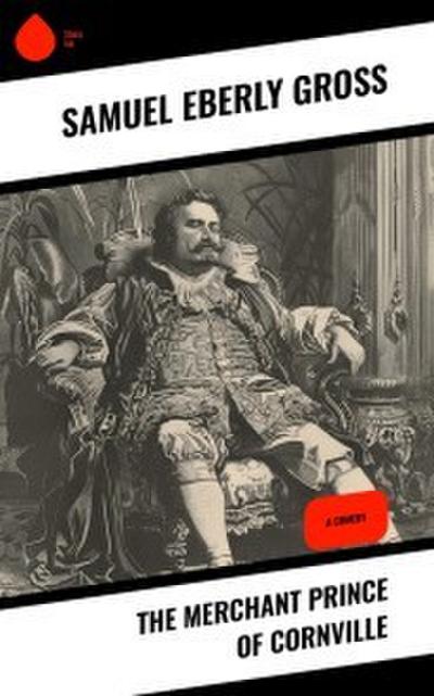 The Merchant Prince of Cornville