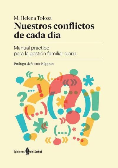 Nuestros conflictos de cada día : manual práctico para la gestión familiar diaria
