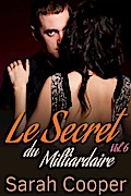 Le Secret du Milliardaire vol. 6