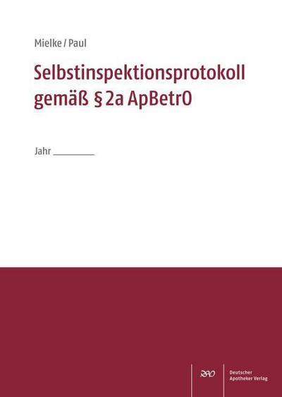 Selbstinspektionsprotokoll gemäß    2a ApBetrO