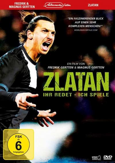 Zlatan - Ihr redet, ich spiele