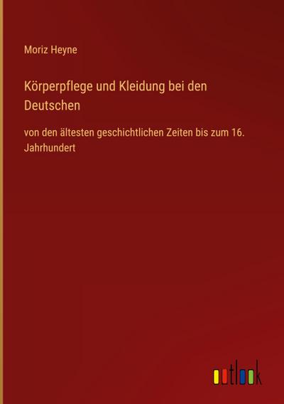 Körperpflege und Kleidung bei den Deutschen