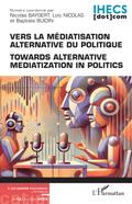 Vers la médiatisation alternative du politique