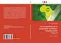 Les perspectives de la géographie en Afrique subsaharienne Tome II