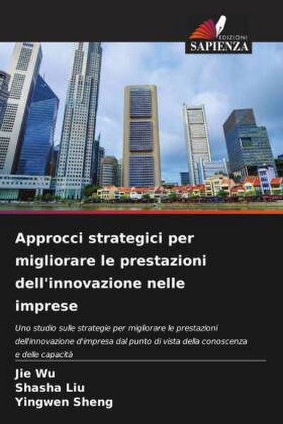 Approcci strategici per migliorare le prestazioni dell’innovazione nelle imprese