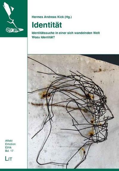 Identitätssuche in einer sich wandelnden Welt - Wozu Identität?