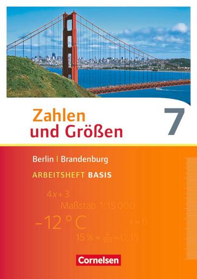 Zahlen und Größen 7. Schuljahr - Berlin und Brandenburg - Arbeitsheft Basis mit Online-Lösungen