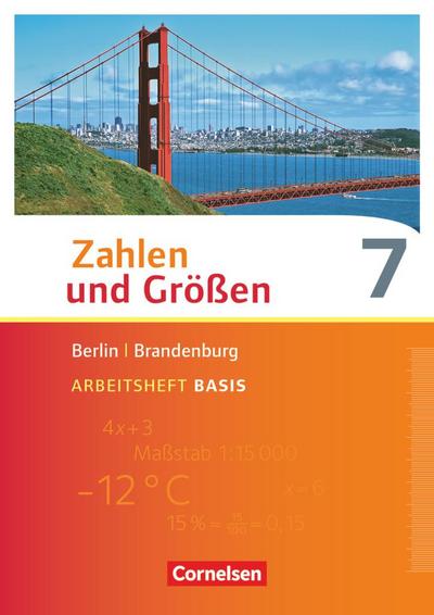 Zahlen und Größen 7. Schuljahr - Berlin und Brandenburg - Arbeitsheft Basis mit Online-Lösungen