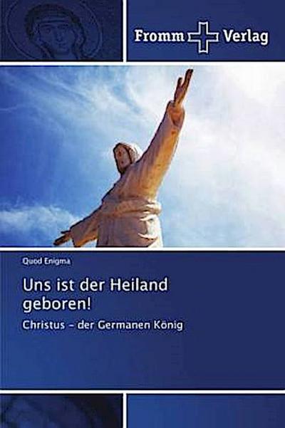 Uns ist der Heiland geboren!