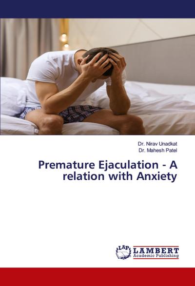 Premature Ejaculation - A relation with Anxiety