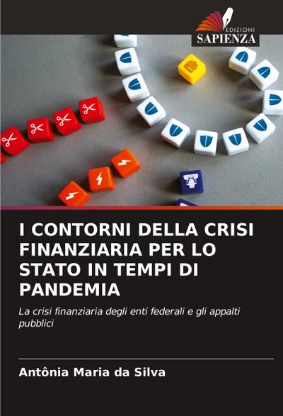 I CONTORNI DELLA CRISI FINANZIARIA PER LO STATO IN TEMPI DI PANDEMIA