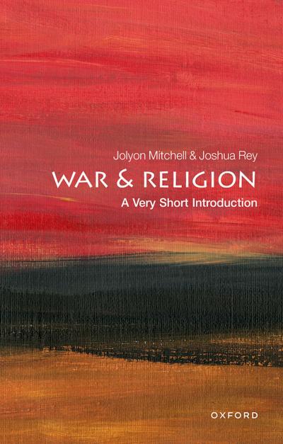 War and Religion: A Very Short Introduction