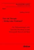 Tiere als Therapie - Mythos oder Wahrheit?