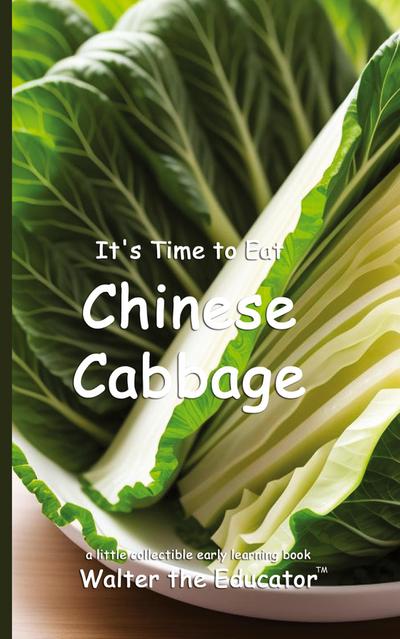 It’s Time to Eat Chinese Cabbage