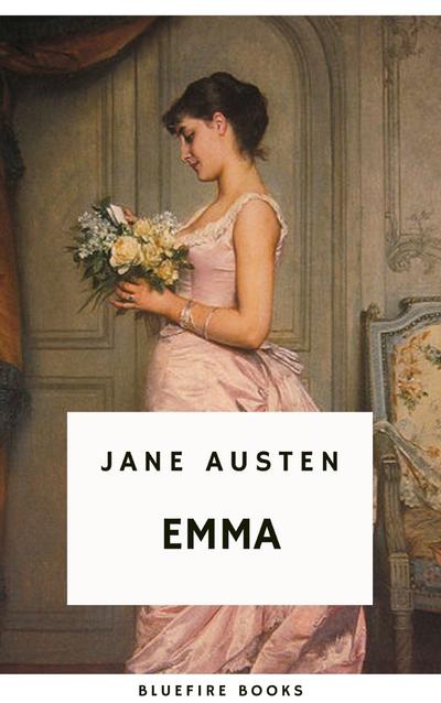 Emma: A Timeless Tale of Love, Friendship, and Self-Discovery
