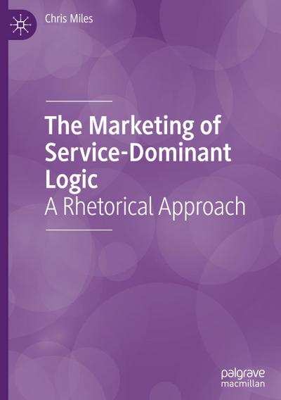 The Marketing of Service-Dominant Logic
