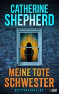 Meine tote Schwester: Psychothriller