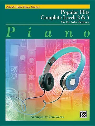 Alfred’s Basic Piano Library Popular Hits Complete, Bk 2 & 3