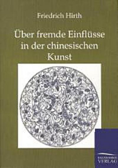 Über fremde Einflüsse in der chinesischen Kunst