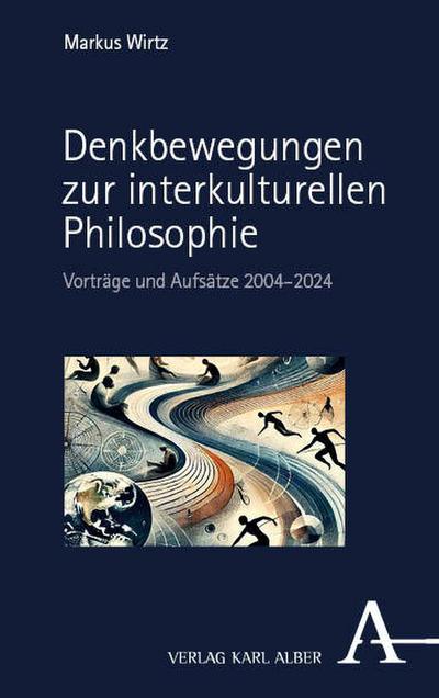 Denkbewegungen zur interkulturellen Philosophie