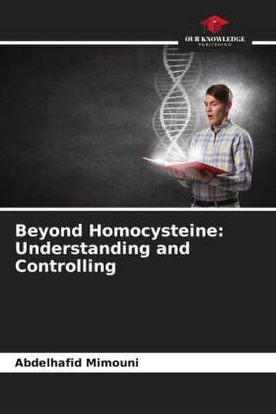 Beyond Homocysteine: Understanding and Controlling