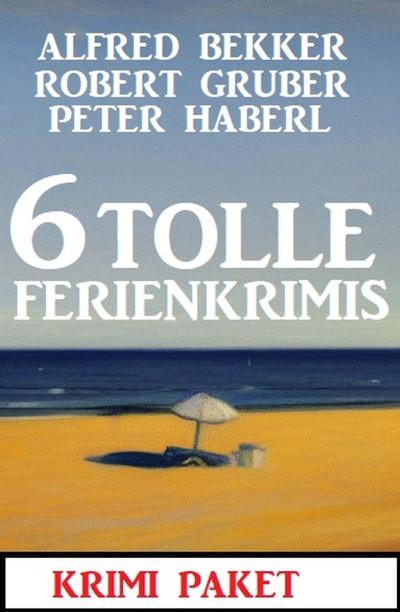 6 Tolle Ferienkrimis März 2023: Krimi Paket