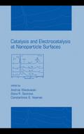 Catalysis and Electrocatalysis at Nanoparticle Surfaces