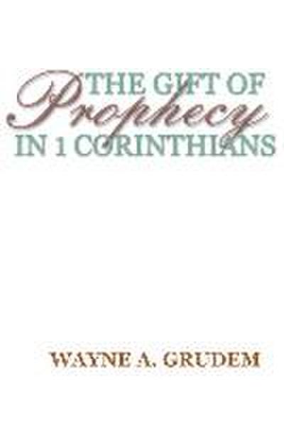 The Gift of Prophecy in 1 Corinthians