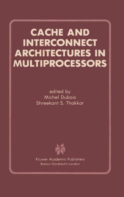 Cache and Interconnect Architectures in Multiprocessors