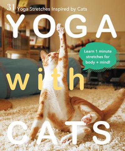 Miyakawa, M: Yoga with Cats: 31 Yoga Stretches Inspired by C
