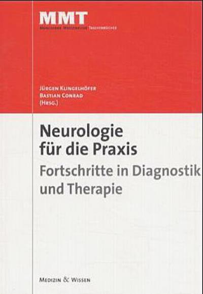 Neurologie für die Praxis, Fortschritte in Diagnostik und Therapie