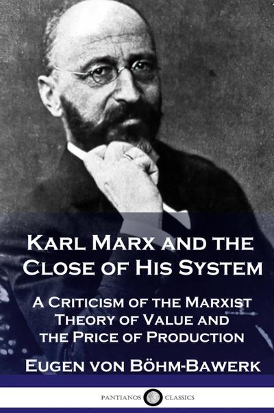 Karl Marx and the Close of His System