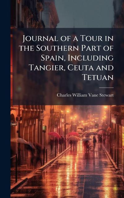 Journal of a Tour in the Southern Part of Spain, Including Tangier, Ceuta and Tetuan