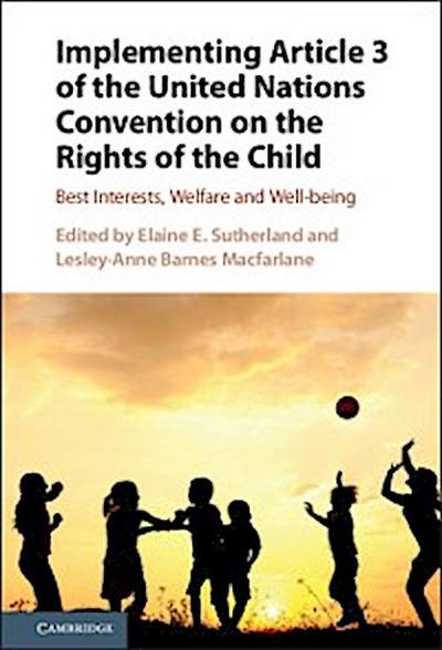 Implementing Article 3 of the United Nations Convention on the Rights of the Child
