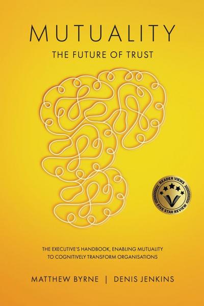 Mutuality-the Future of Trust