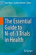 The Essential Guide to N-of-1 Trials in Health