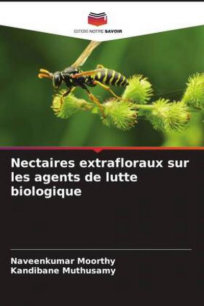 Nectaires extrafloraux sur les agents de lutte biologique