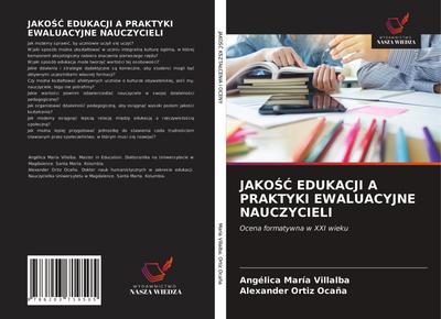 JAKO¿¿ EDUKACJI A PRAKTYKI EWALUACYJNE NAUCZYCIELI