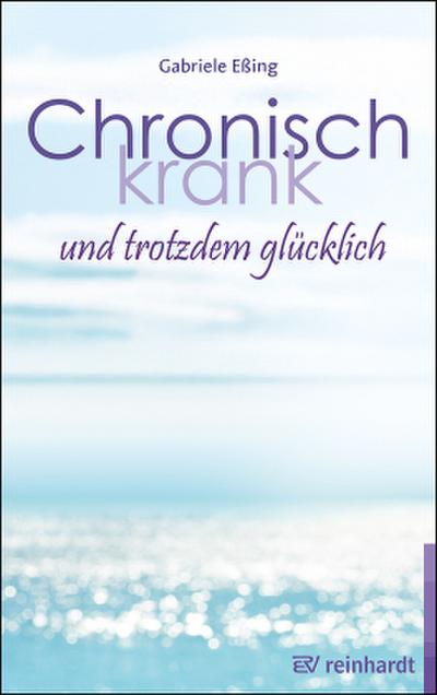 Chronisch krank und trotzdem glückllich
