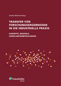 Transfer von Forschungsergebnissen in die industrielle Praxis.