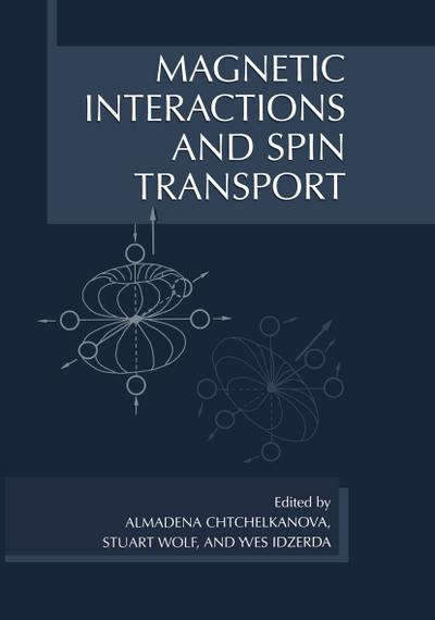 Magnetic Interactions and Spin Transport
