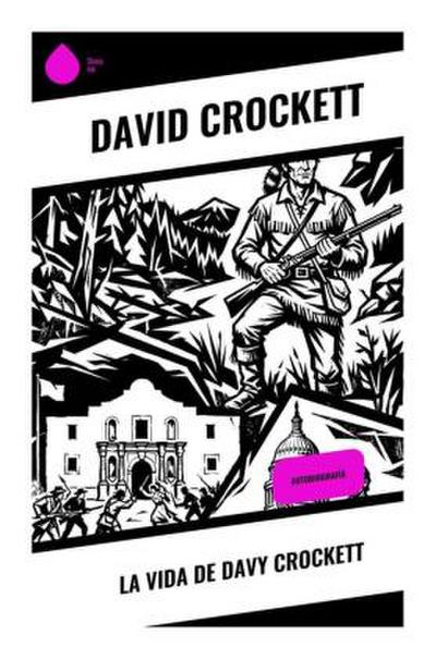 La vida de Davy Crockett
