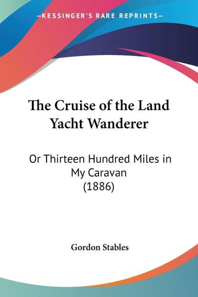 The Cruise of the Land Yacht Wanderer
