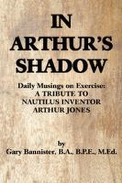 In Arthur’s Shadow